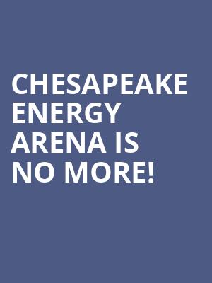 Chesapeake Energy Arena is no more